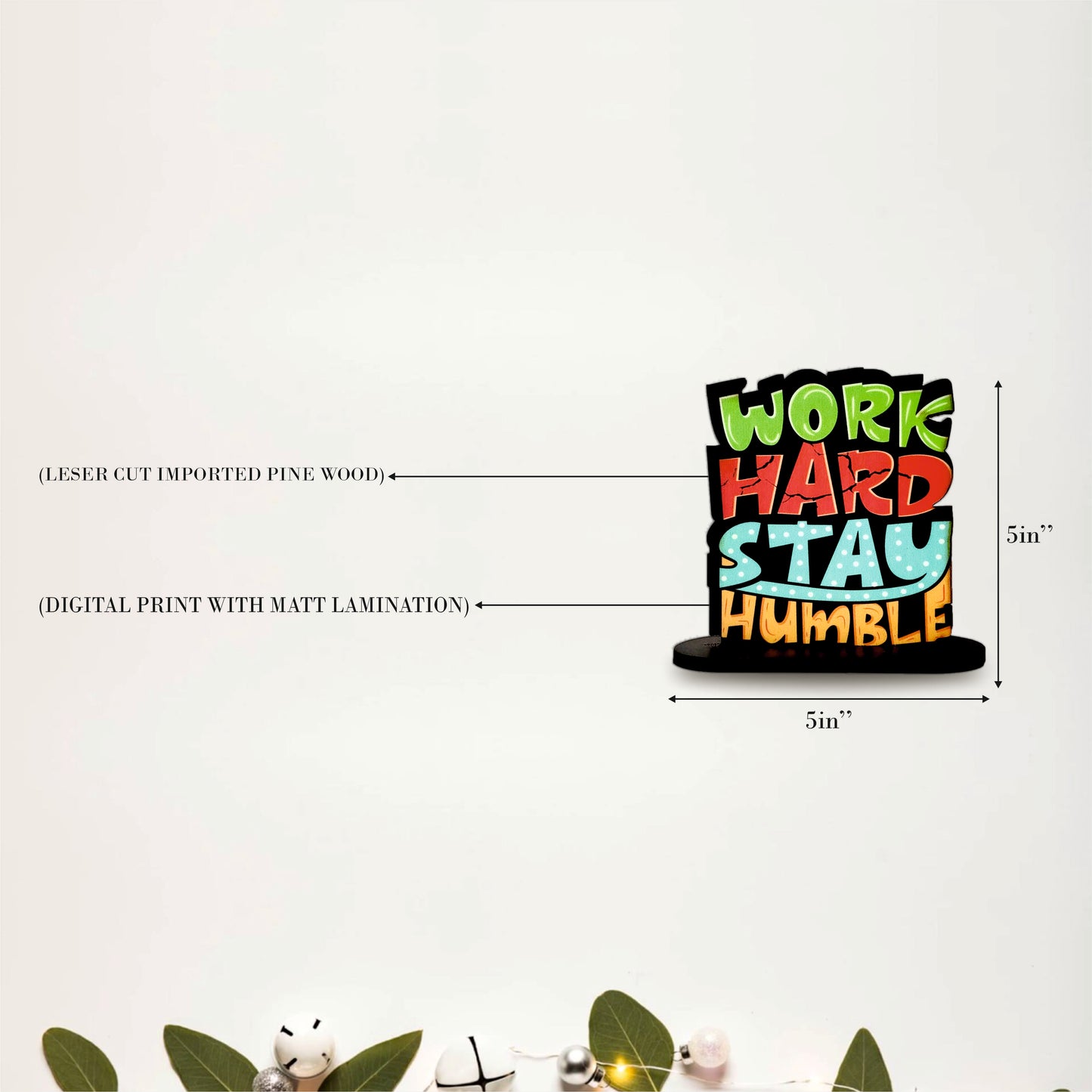 Work Hard Stay Humble Inspirational Table Top Decor