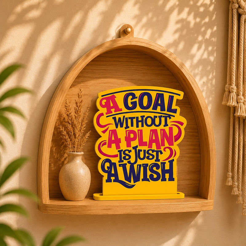 A Goal Without a Plan Is Just a Wish Motivational Table Top Decor