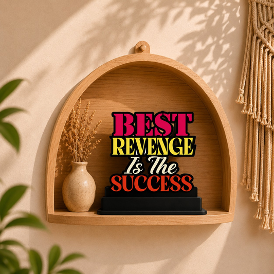 Best Revenge Is Success Motivational Table Top Decor