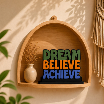 Dream Believe Achieve Inspirational Table Top Decor