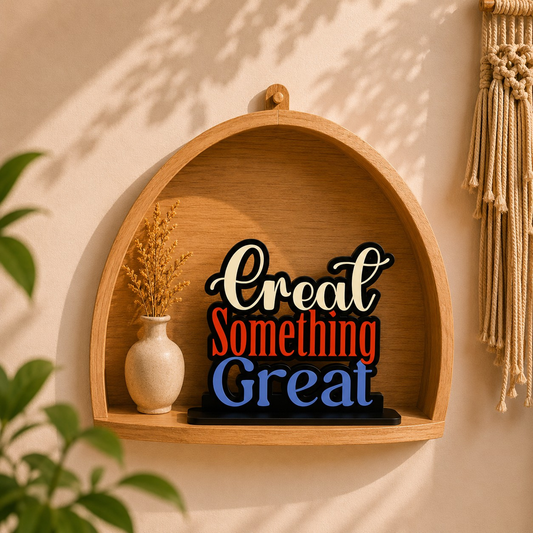 Create Something Great Inspirational Table Top Decor