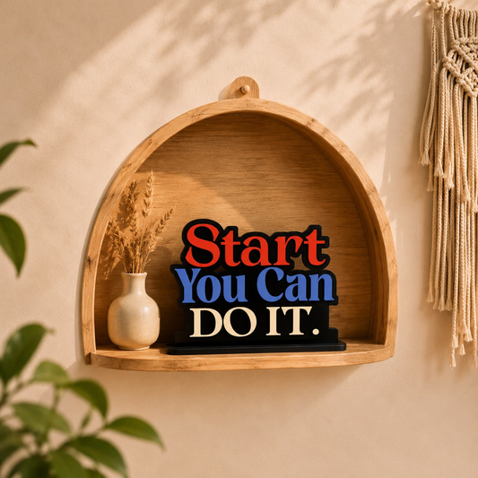 Start You Can Do It Inspirational Table Top Decor
