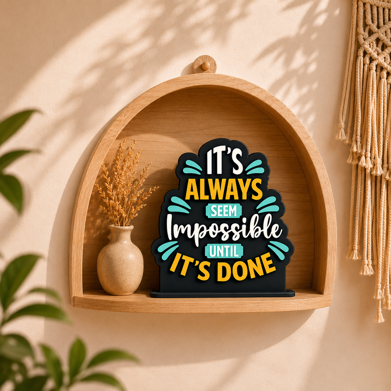 It's Always Seem Impossible Until It's Done Inspirational Table Top Decor