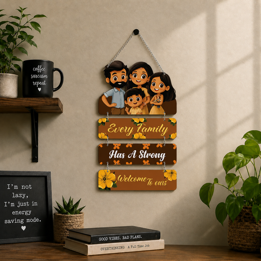 Every Family Has a Story Welcome to Ours Wooden Wall Hanging
