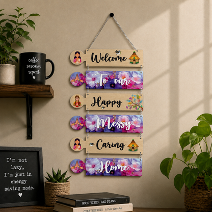 Welcome to Our Happy Messy Caring Home Wooden Wall Hanging