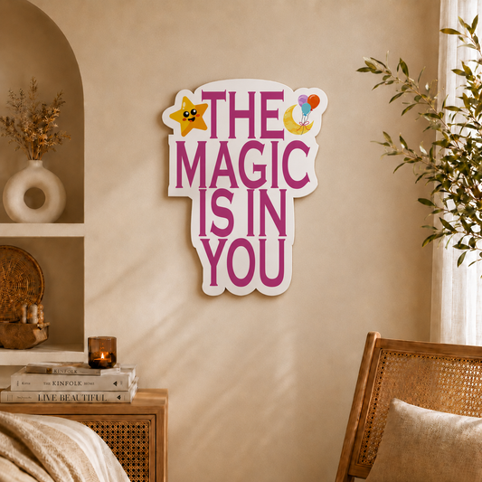 The Magic Is in You Inspirational Wooden Wall Art