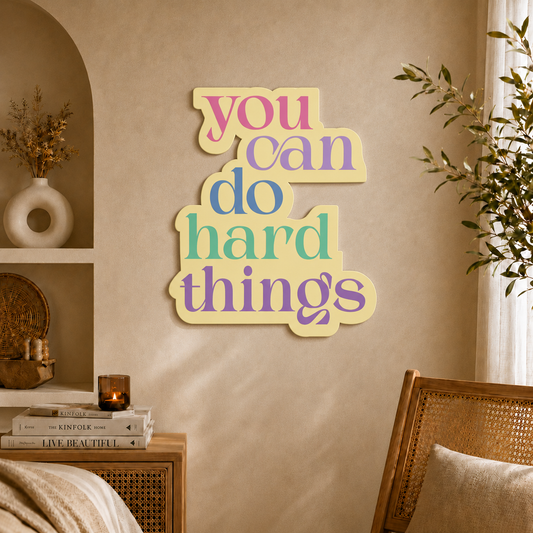 You Can Do Hard Things Inspirational Wooden Wall Art