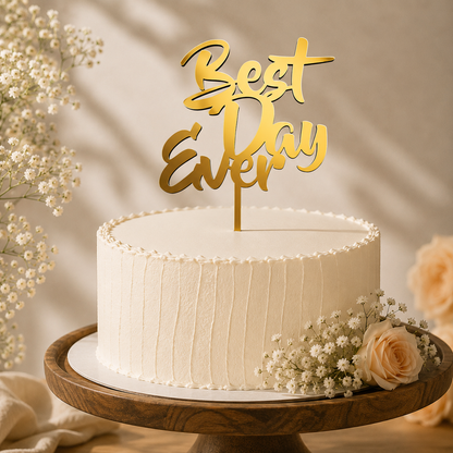 Best Day Ever Script Decorative Cake Topper