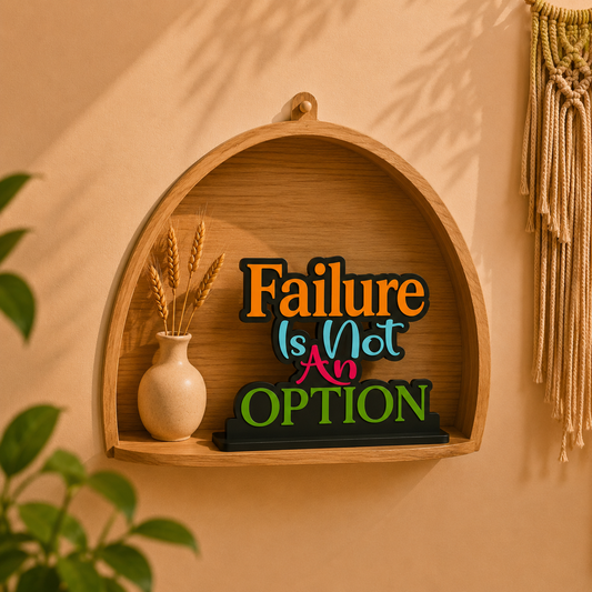 Failure Is Not an Option Inspirational Table Top Decor
