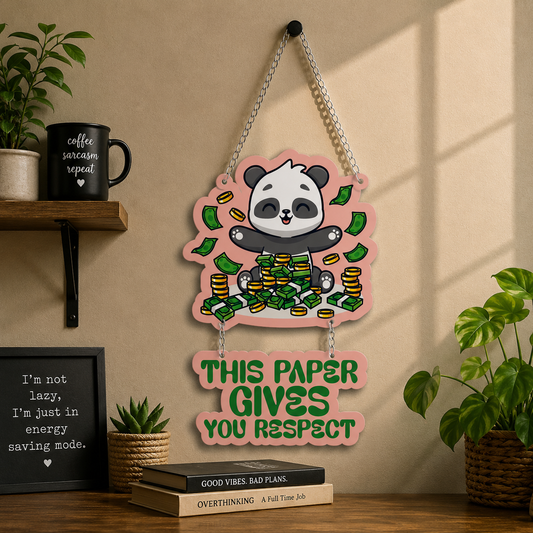This Paper Gives You Respect Panda Wall Hanging
