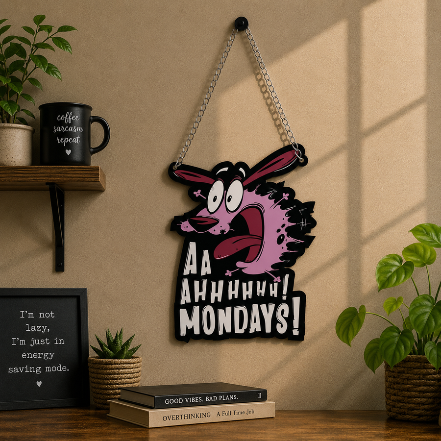 Aa Ahhhhhh Mondays Funny Wall Hanging