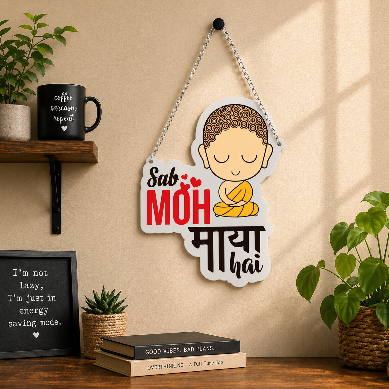 Sab Moh Maya Hai Buddha Decorative Wall Hanging
