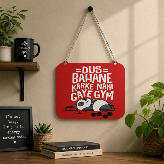 Dus Bahane Karke Nahi Gaye Gym Decorative Wall Hanging