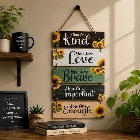 You Are Kind Brave Important Enough Wall Hanging