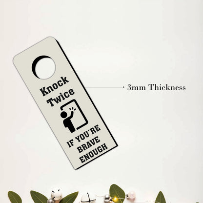 Knock Twice If You're Brave Enough Wooden Door Hanger Sign Board