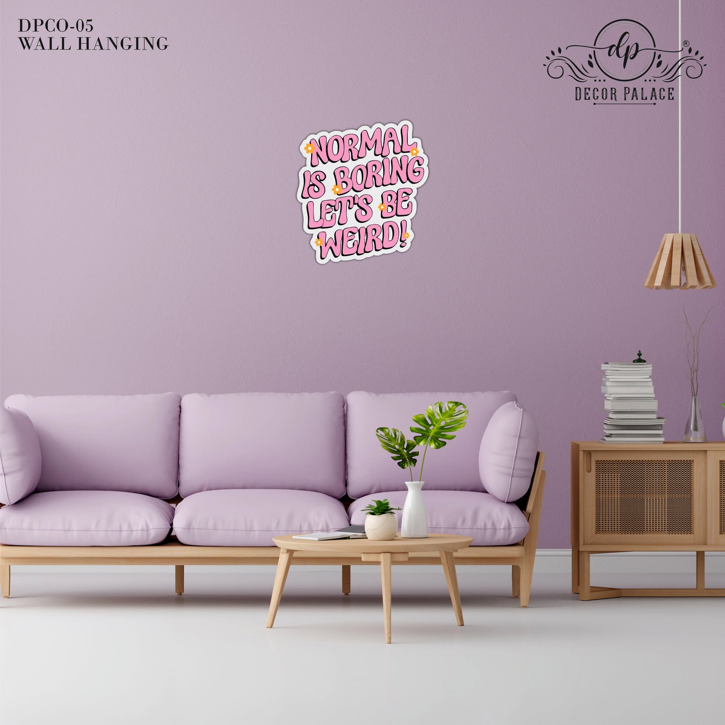 Normal Is Boring Let's Be Weird Typography Wooden Wall Art