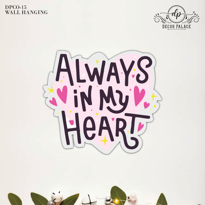 Always In My Heart Wall Art
