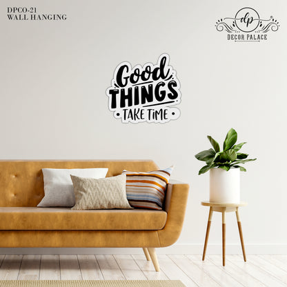 Good Things Take Time Wall Art