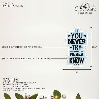 If You Never Try You Will Never Know Wall  Art