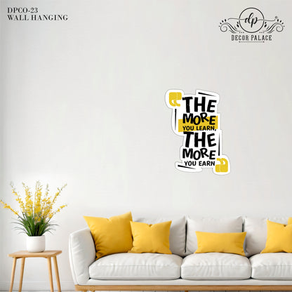 The More You Learn Earn More Wall Art
