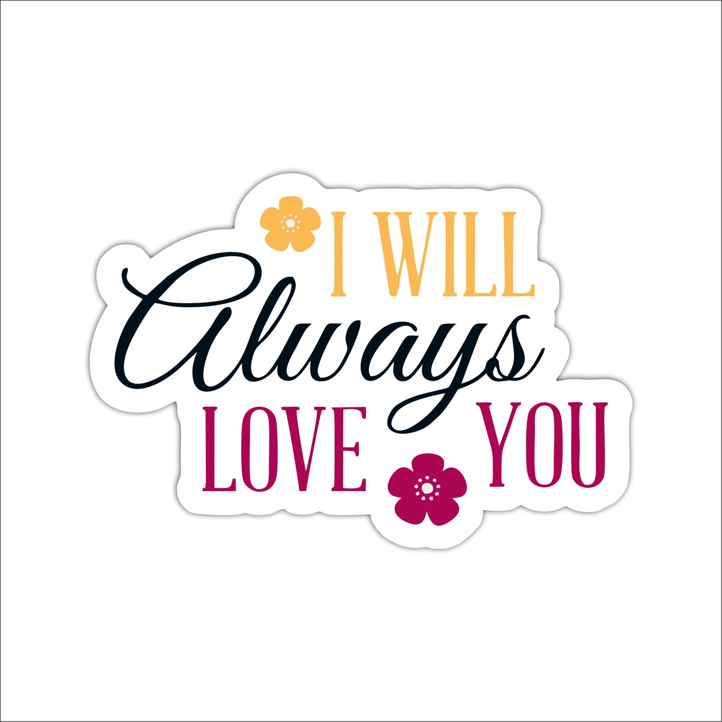 I Will Always Love You Wall Art