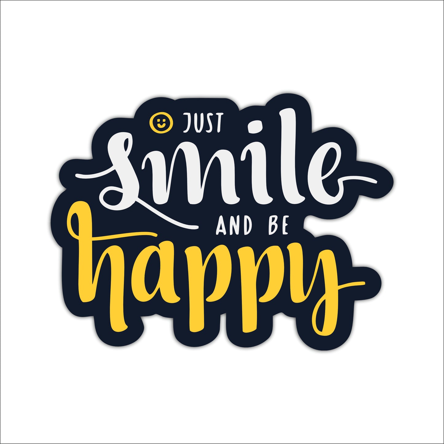 Just Smile And Be Happy Wall Art