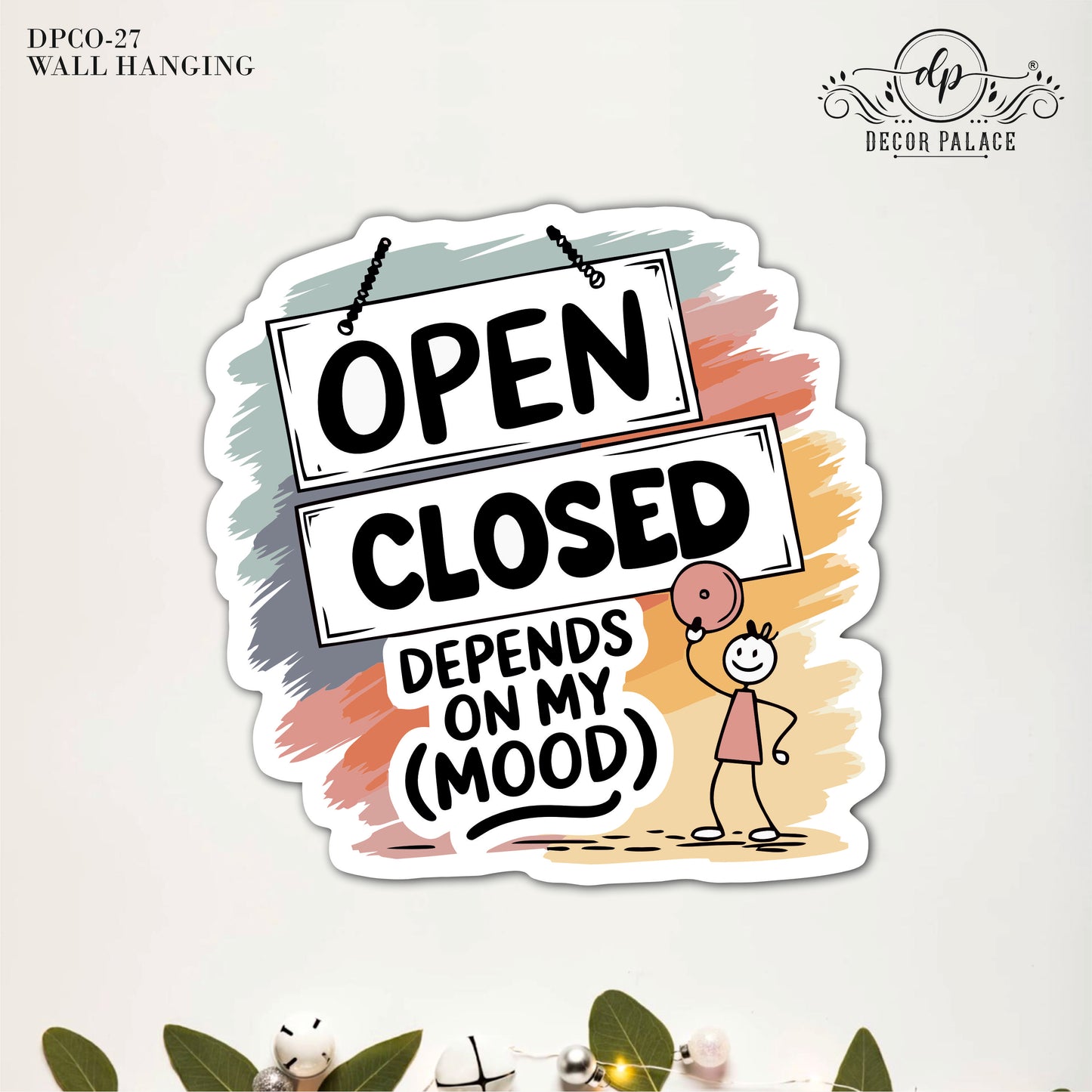 Open Closed Depends On My Mood Wall Art