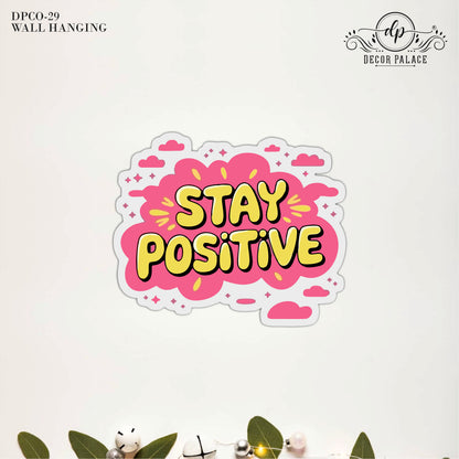 Stay Positive Wooden Wall Art