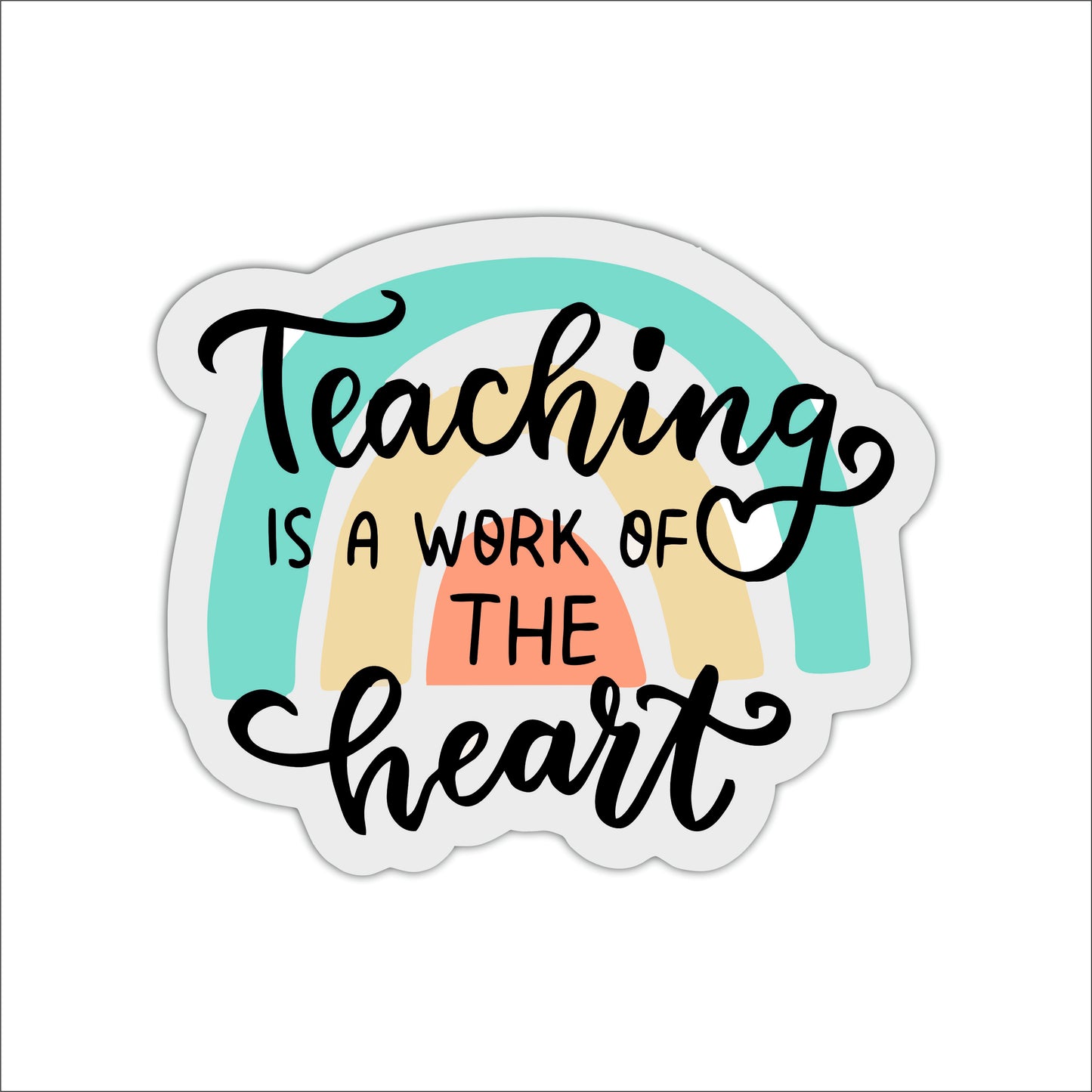 Teaching Is A Work Of The Heart Wall Art