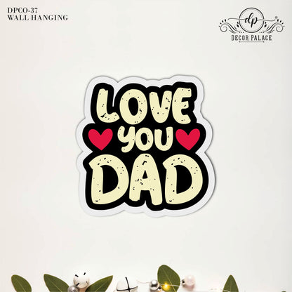 Love You Dad Typography Wall Art