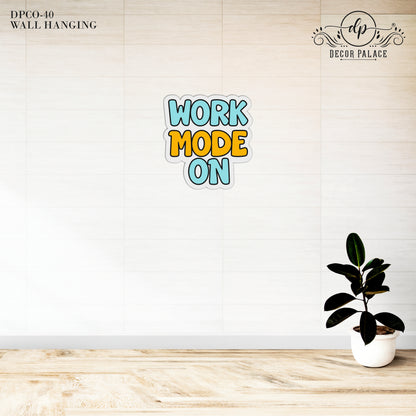 Work Mode On Motivational Wall Art