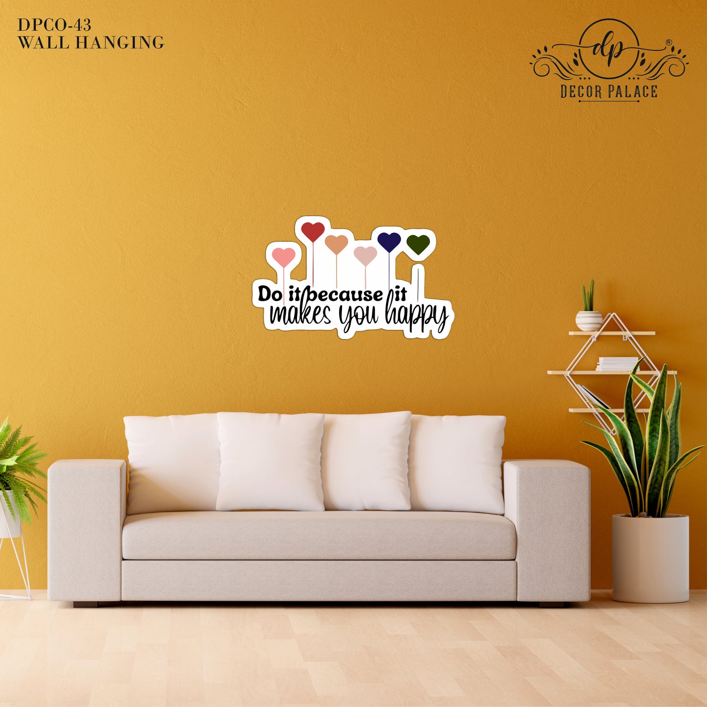 Do It Because It Makes You Happy Wall Art