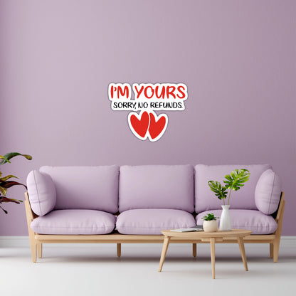 I’m Yours No Refunds Love Wall Art