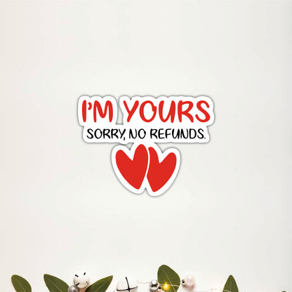 I’m Yours No Refunds Love Wall Art