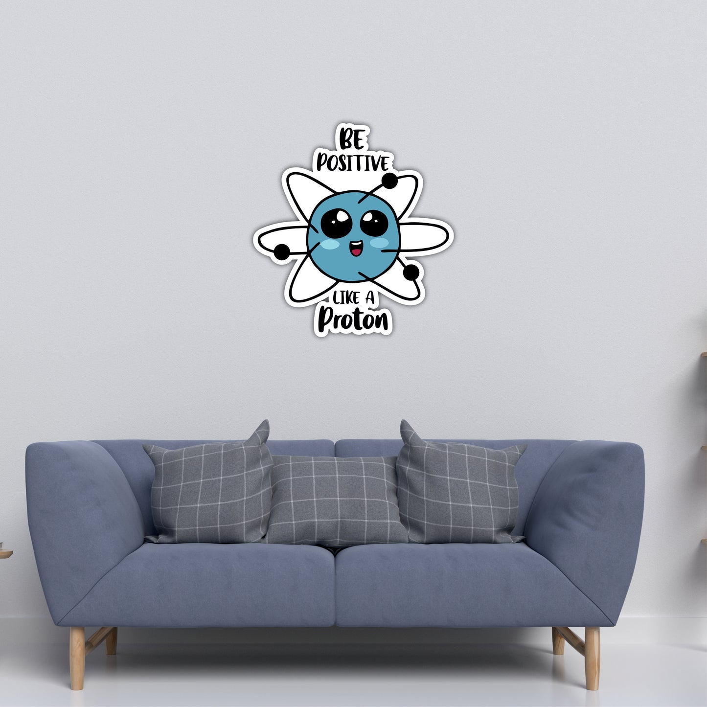 Be Positive Like a Proton Inspirational Wooden Wall Art