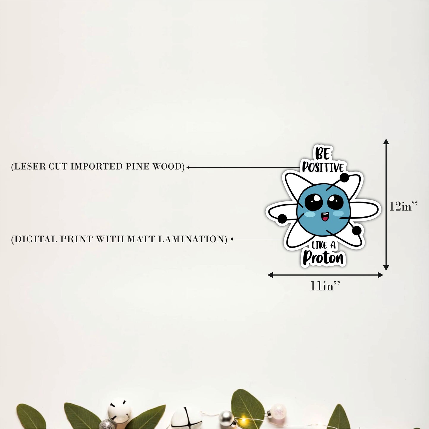 Be Positive Like a Proton Inspirational Wooden Wall Art