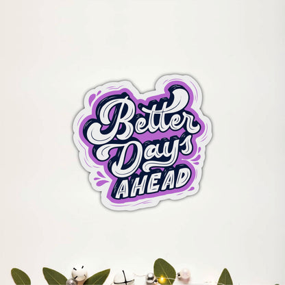 Better Days Ahead Inspirational Wooden Wall Art