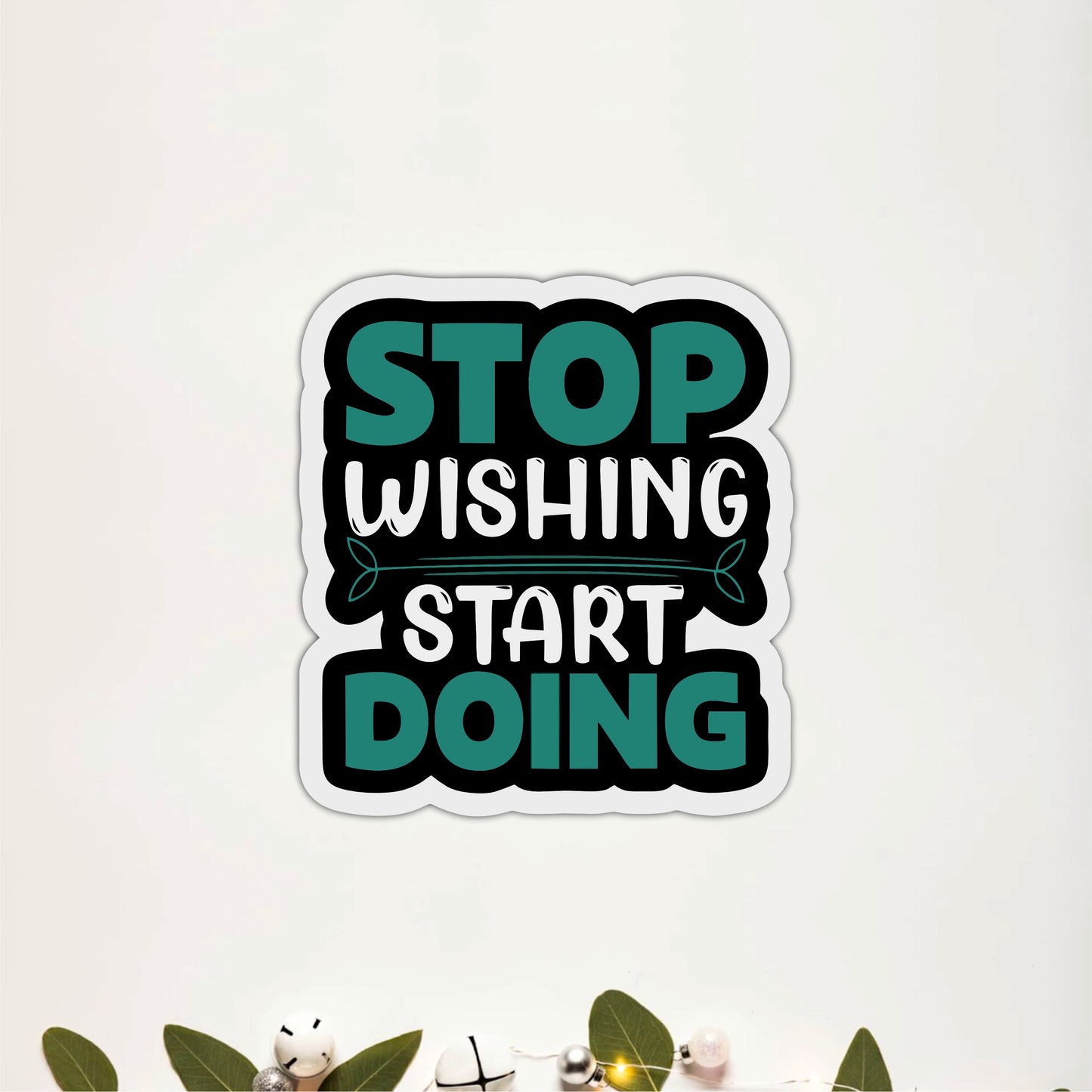 Stop Wishing Start Doing Inspirational Wooden Wall Art