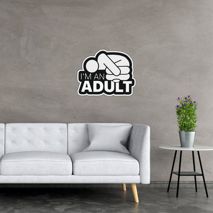 I'm an Adult Funny Quote Wooden Wall Art
