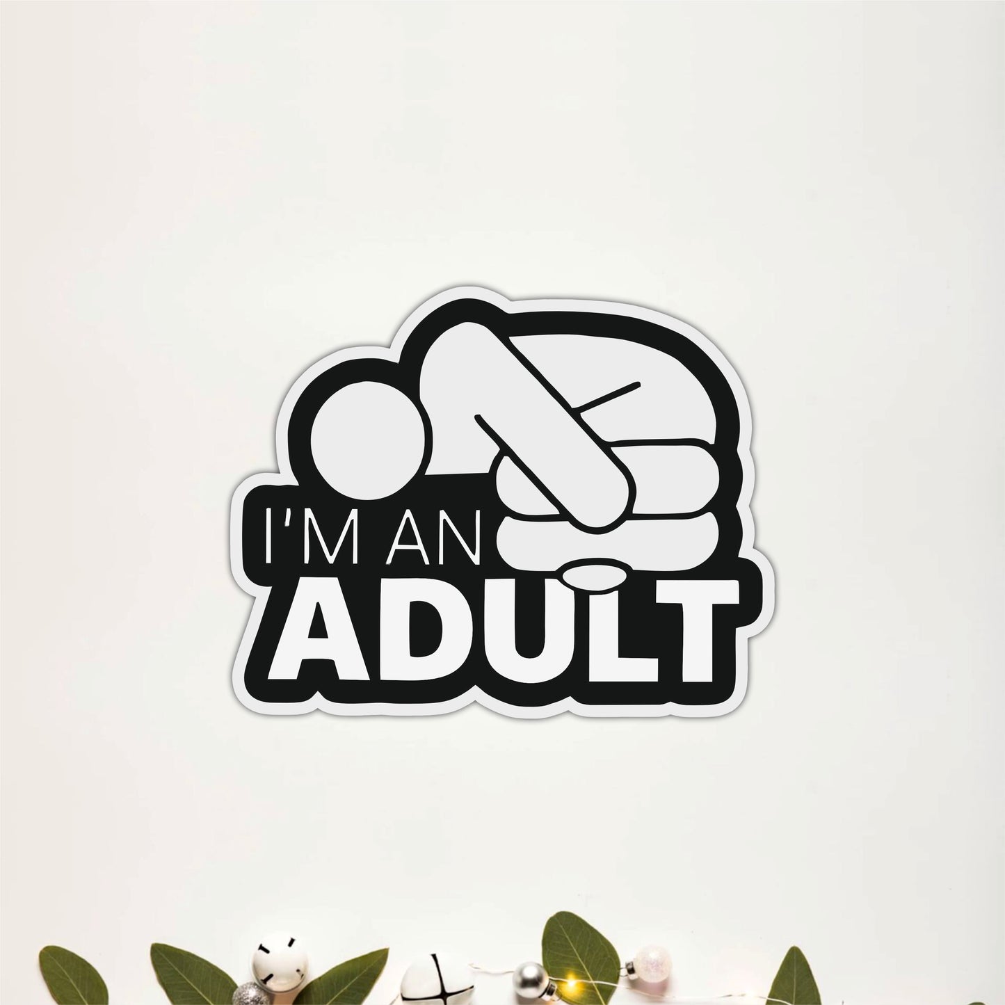 I'm an Adult Funny Quote Wooden Wall Art