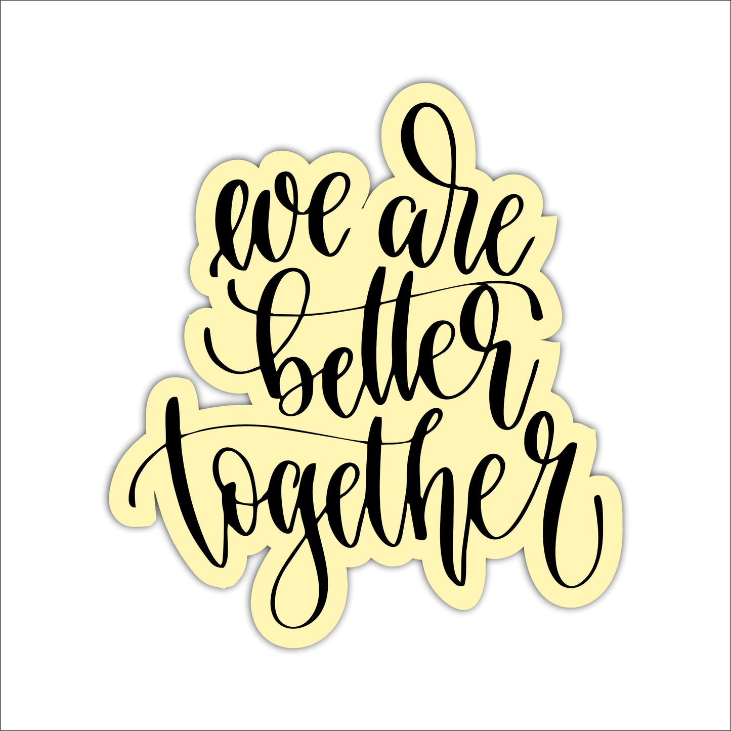 We Are Better Together Inspirational Wooden Wall Art