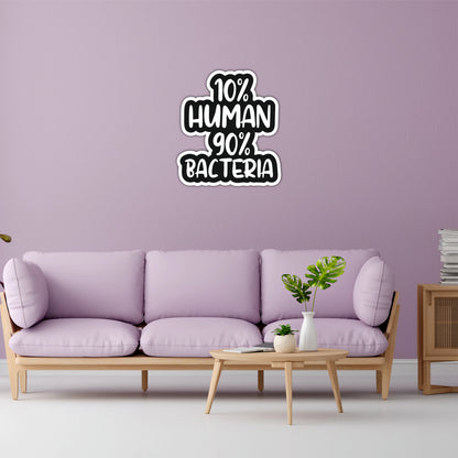 10% Human 90% Bacteria Funny Science Wooden Wall Art