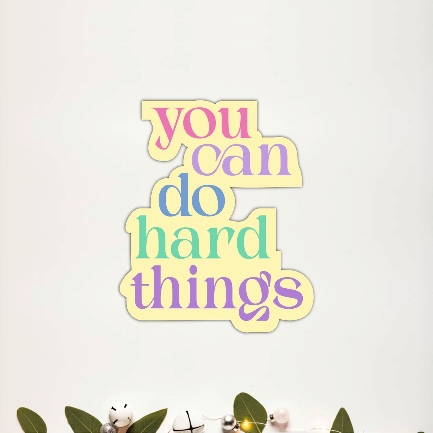 You Can Do Hard Things Inspirational Wooden Wall Art