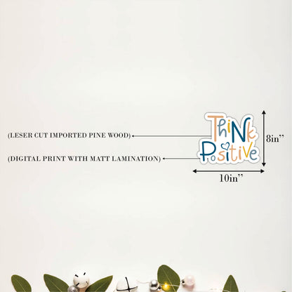 Think Positive Inspirational Wooden Wall Art