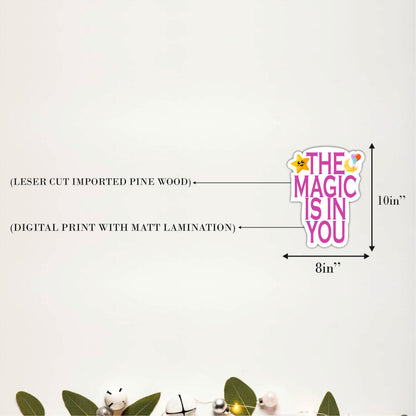 The Magic Is in You Inspirational Wooden Wall Art