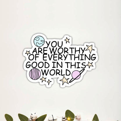 You Are Worthy of Everything Good Inspirational Wooden Wall Art