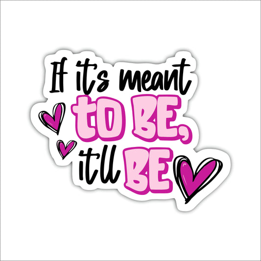 If It's Meant to Be It'll Be Inspirational Wooden Wall Art