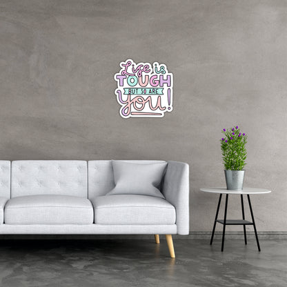Life Is Tough But So Are You Inspirational Wooden Wall Art