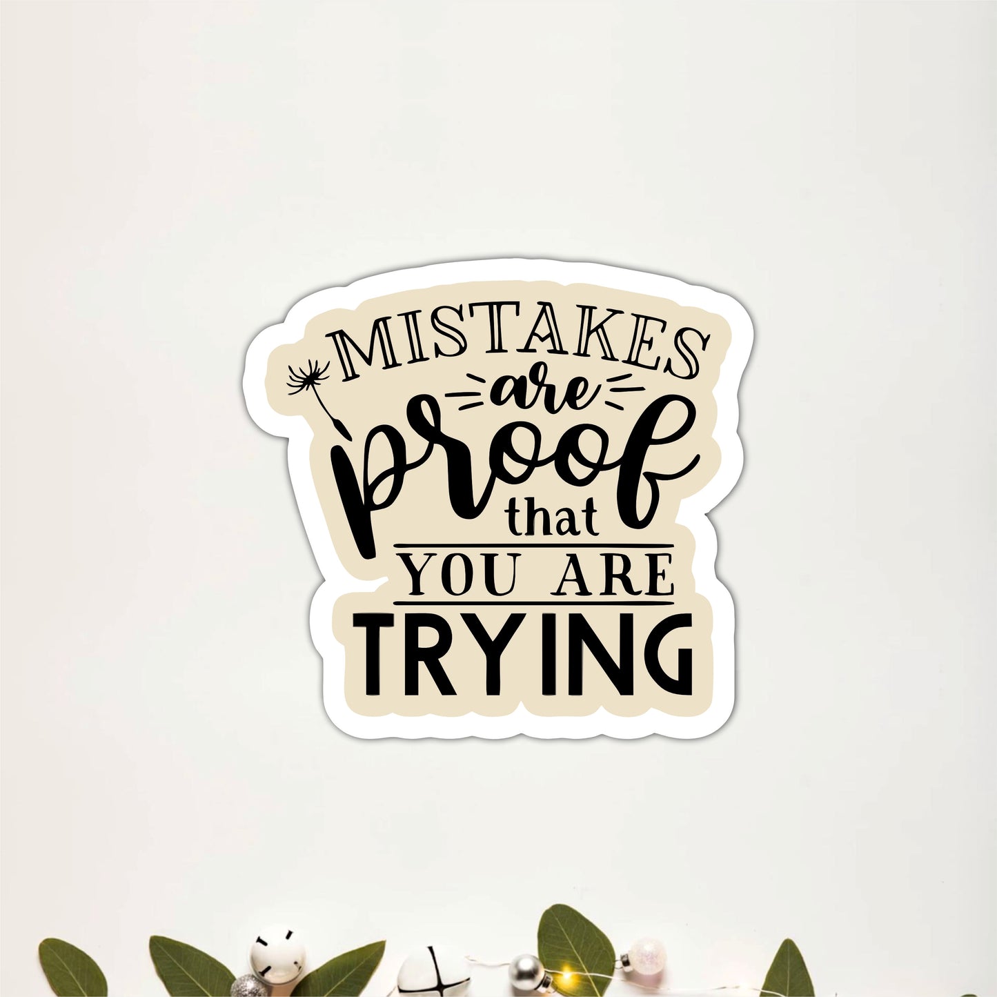 Mistakes Are Proof That You Are Trying Inspirational Wooden Wall Art