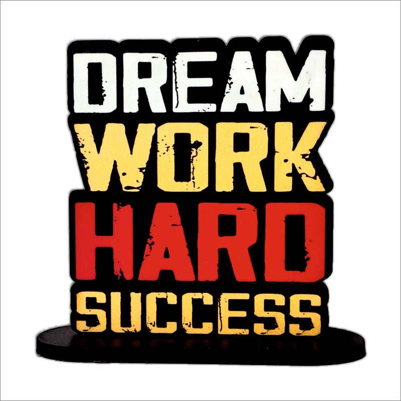 Dream Work Hard Success Inspirational Table Top Decor